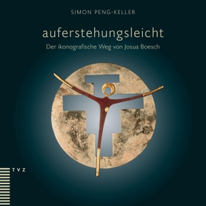 Peng-Keller, Simon. auferstehungsleicht - Der ikonografische Weg von Josua Boesch. Theologischer Verlag Ag, 2022.