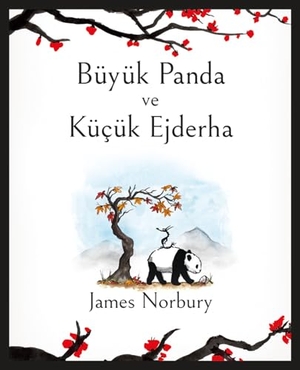 Norbury, James. Büyük Panda ve Kücük Ejderha. Epsilon Yayinevi, 2021.