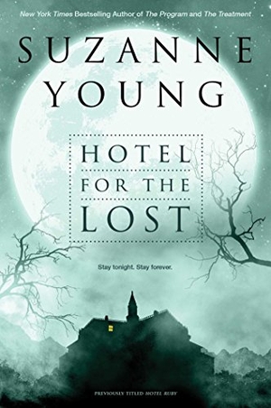 Young, Suzanne. Hotel for the Lost. Simon & Schuster Books for Young Readers, 2016.