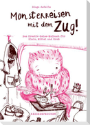 Monsterreisen mit dem Zug