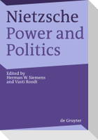 Nietzsche, Power and Politics