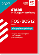 STARK Pädagogik/Psychologie 12. Klasse - Abitur FOS/BOS 2027 Bayern - Prüfungsvorbereitung