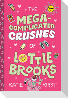 The Mega-Complicated Crushes of Lottie Brooks