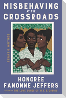 Misbehaving at the Crossroads