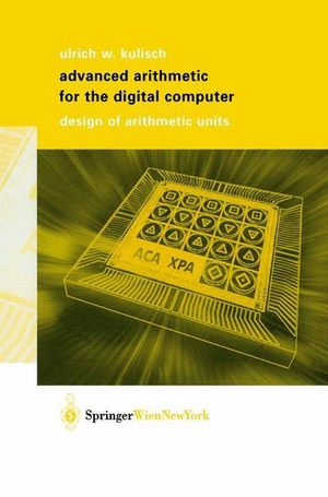 Kulisch, Ulrich W.. Advanced Arithmetic for the Digital Computer - Design of Arithmetic Units. Springer Vienna, 2002.