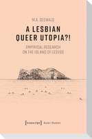 A Lesbian Queer Utopia?!