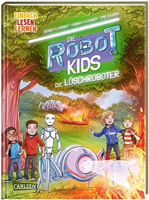 Flessner, Bernd / Hannah Flessner. Die Robot-Kids: Die Löschroboter - Einfach Lesen Lernen | Spannendes Abenteuer über Löschroboter in der Reihe "Die Robot-Kids" - packender Mix für Leseanfänger*innen ab 6. Carlsen Verlag GmbH, 2023.