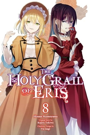 Prowse, Alice / Momoyama, Hinase et al. The Holy Grail of Eris, Vol. 8 (manga). Little, Brown & Company, 2024.