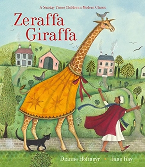 Hofmeyr, Dianne. Zeraffa Giraffa. Quarto Publishing PLC, 2015.