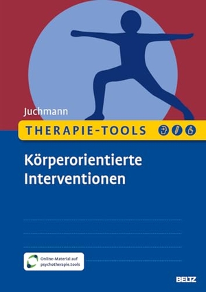 Juchmann, Ulrike. Therapie-Tools Körperorientierte Interventionen - Mit Online-Material. Psychologie Verlagsunion, 2025.