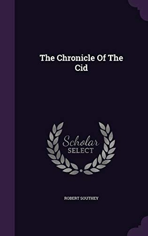 Southey, Robert. The Chronicle Of The Cid. Touchladybirdlucky Studios, 2015.