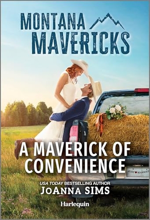Sims, Joanna. A Maverick of Convenience. Harlequin, 2026.