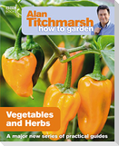Alan Titchmarsh How to Garden: Vegetables and Herbs