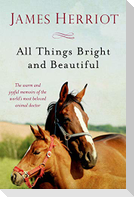 All Things Bright and Beautiful