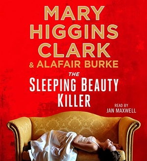 Clark, Mary Higgins / Alafair Burke. The Sleeping Beauty Killer. SIMON & SCHUSTER, 2016.
