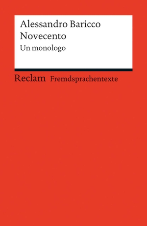 Baricco, Alessandro. Novecento - Un monologo. Reclam Philipp Jun., 2012.