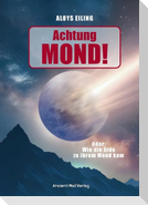 Achtung Mond!