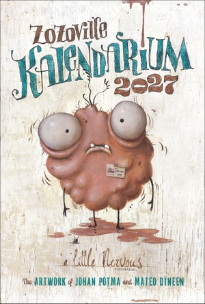 Zozoville Kalendarium 2027 - The Art of Mateo Dineen & Johan Potma - Posterkalender 2027 mit den liebenswerten Monstern. Hochwertiger Bildkalender mit Platz für kurze Notizen. Wandkalender im Format 29,7 x 44 cm. Heye, 2026.
