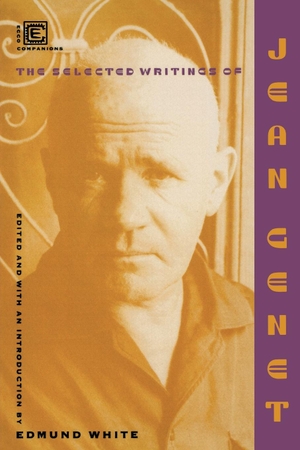 Genet, Jean. Selected Writings of Jean Genet. Ecco Press, 1995.
