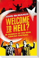 Welcome to Hell?