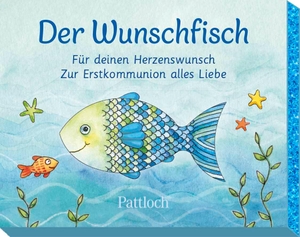 Der Wunschfisch. Für deinen Herzenswunsch. Zur Erstkommunion alles Liebe - Geldgeschenk-Box zur Erstkommunion | Ideal zur Kommunion für Tochter, Sohn, Enkelkind oder Patenkind. Für Kinder ab 8 Jahren. Pattloch Geschenkbuch, 2023.