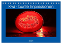 Kiwi - bunte Impressionen (Tischkalender 2024 DIN A5 quer), CALVENDO Monatskalender