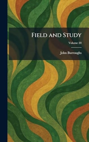 Burroughs, John. Field and Study. Tradd Street Press, 2026.