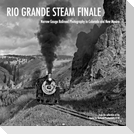 Rio Grande Steam Finale
