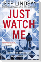 Just Watch Me