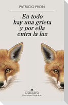 En Todo Hay Una Grieta Y Por Ella Entra La Luz