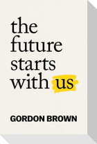 The Future Starts With Us