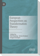 European Perspectives on Transformation Theory