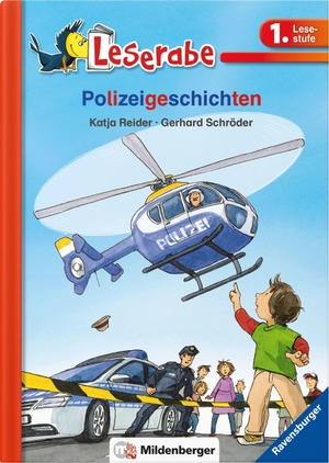 Reider, Katja. Leserabe 35 - Polizeigeschichten - 1.Lesestufe. Mildenberger Verlag GmbH, 2018.
