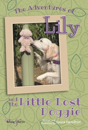 Hamilton, Laura. The Adventures of Lily - And the Little Lost Doggie. David & Charles, 2019.