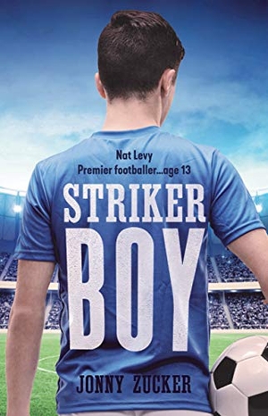 Zucker, Jonny. Striker Boy. Pen & Sword Books, 2020.