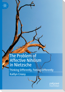 The Problem of Affective Nihilism in Nietzsche