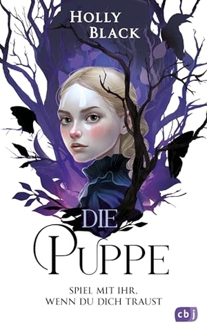 Black, Holly. Die Puppe - Spiel mit ihr, wenn du dich traust - Fesselndes Fantasy-Abenteuer ab 11 Jahren. cbj, 2026.