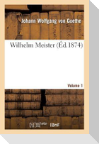 Wilhelm Meister.Volume 1 (Éd 1874)