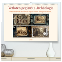 Verloren geglaubte Archäologie (hochwertiger Premium Wandkalender 2025 DIN A2 quer), Kunstdruck in Hochglanz