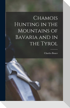 Chamois Hunting in the Mountains of Bavaria and in the Tyrol