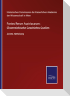 Fontes Rerum Austriacarum: ¿sterreichische Geschichts-Quellen