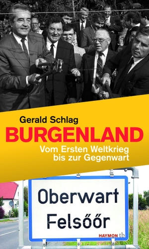 Schlag, Gerald. Burgenland - Vom Ersten Weltkrieg bis zur Gegenwart. Haymon Verlag, 2023.
