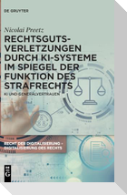Rechtsgutsverletzungen durch KI-Systeme im Spiegel der Funktion des Strafrechts