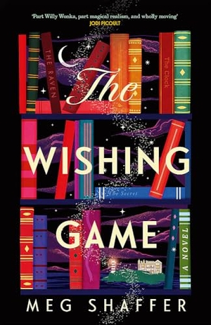 Shaffer, Meg. The Wishing Game - "Part Willy Wonka, part magical realism, and wholly moving" Jodi Picoult. Yen Press, 2024.