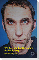 Will Self and Contemporary British Society