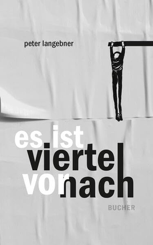 Langebner, Peter. es ist viertel vor nach - zwischen raum & zeit. Bucher GmbH & Co.KG, 2025.