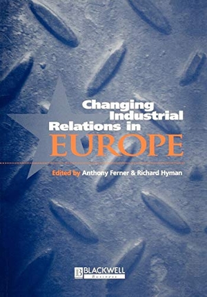 Ferner / Hyman Richard. Changing Industrial Relations 2e. John Wiley & Sons, 1998.