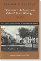 "The Law," "The State," and Other Political Writings, 1843-1850