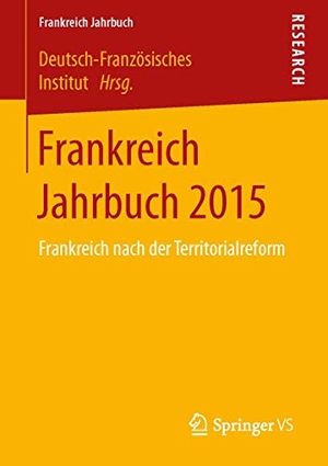 Vertreten Durch Frank Baasner, Deutsch-Französisches Institut (Hrsg.). Frankreich Jahrbuch 2015. Springer Fachmedien Wiesbaden, 2016.