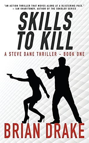 Drake, Brian. Skills to Kill: A Steve Dane Thriller. Wolfpack Publishing LLC, 2021.